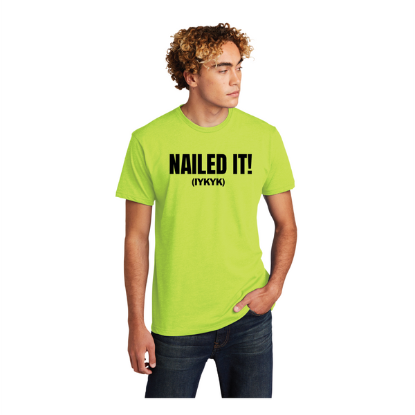 Nailed It! - T-Shirt